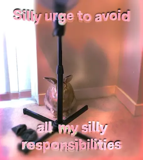Bunny hides behind a fan, the text says "Silly urge to avoid all my silly responsibilities"